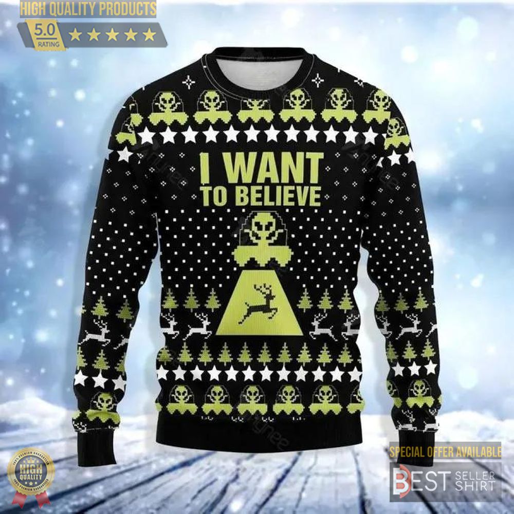 Alien Want To Believe Ugly Christmas Sweater Ugly Christmas Sweate Ugly Holiday Sweatshirt 1