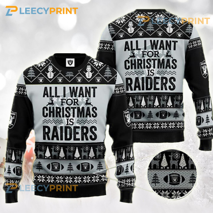 All I Want For Christmas Is Raiders NFL Ugly Christmas Sweater 1