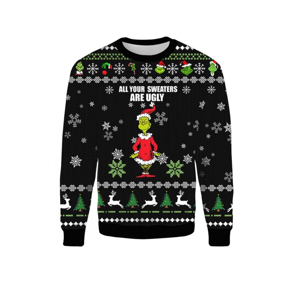 All Your Sweaters Are Ugly Grinch Christmas Sweater 1