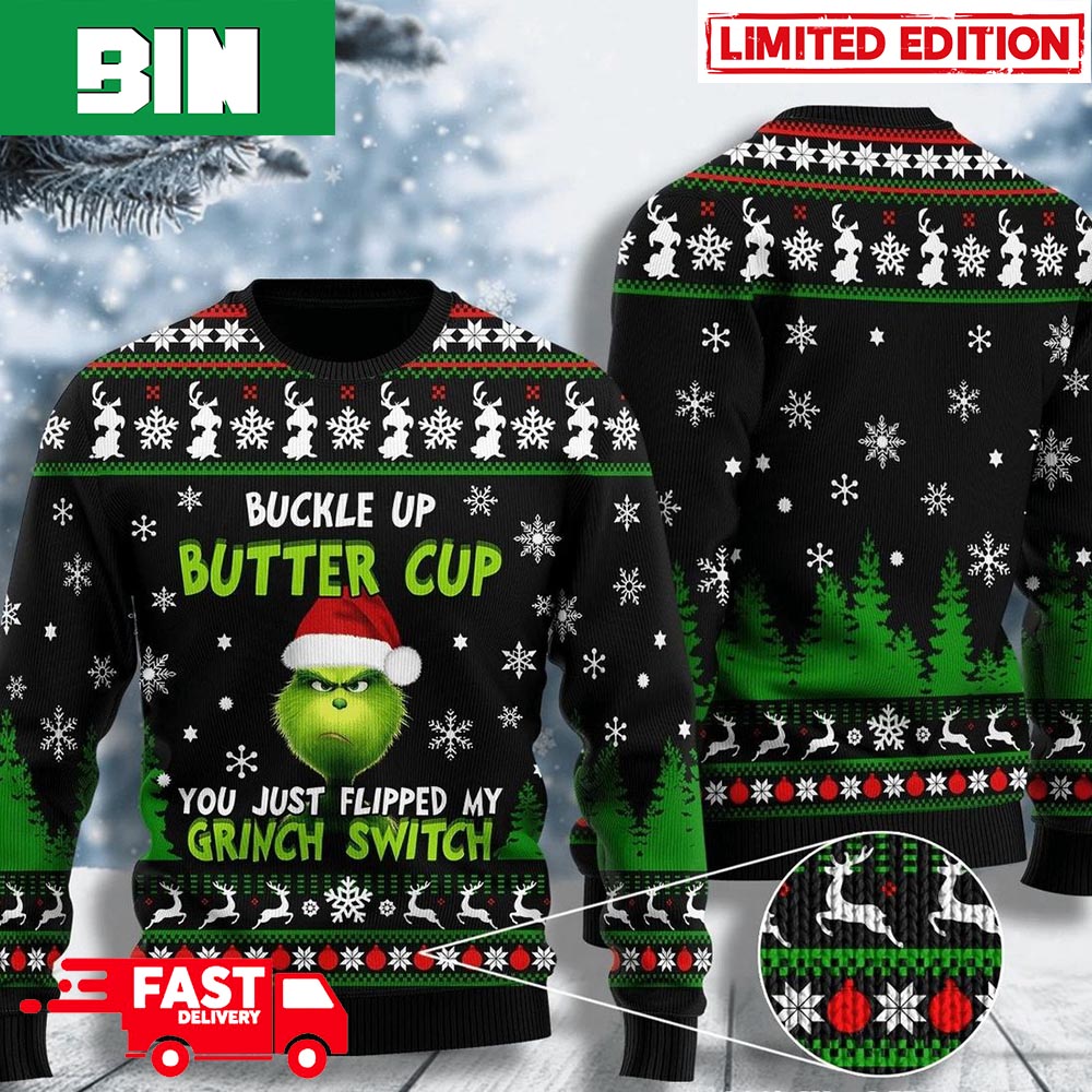 Buckle Up Buttercup You Just Flipped My Grinch Switch Ugly Christmas Sweater 55099857 1