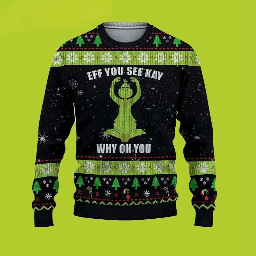 Eff You See Kay Why Oh You Grinch Funny Xmas Sweaters Grinch Ugly Sweater 1