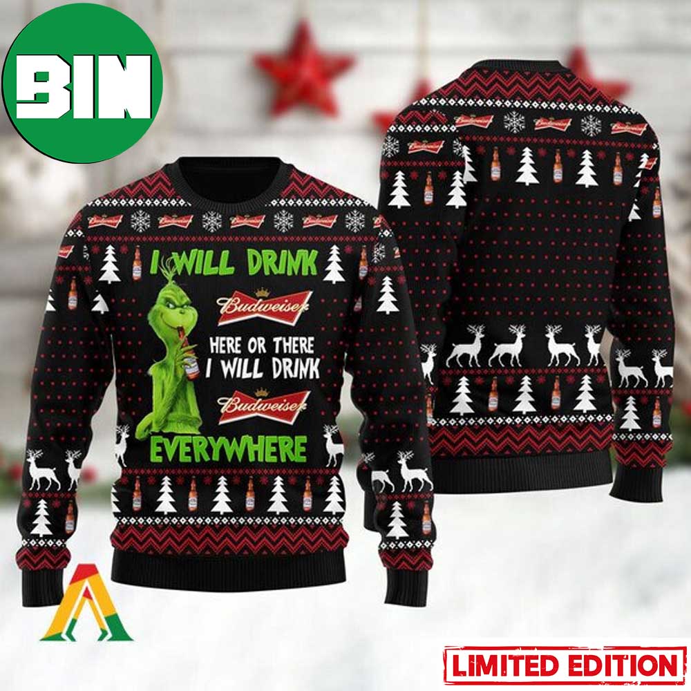 Grinch I Will Drink Budweiser Everywhere Ugly Christmas Sweater 14461098 1