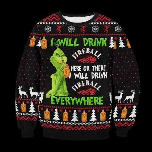 I Will Drink Fireball Everywhere Grinch Ugly Christmas Sweater 1