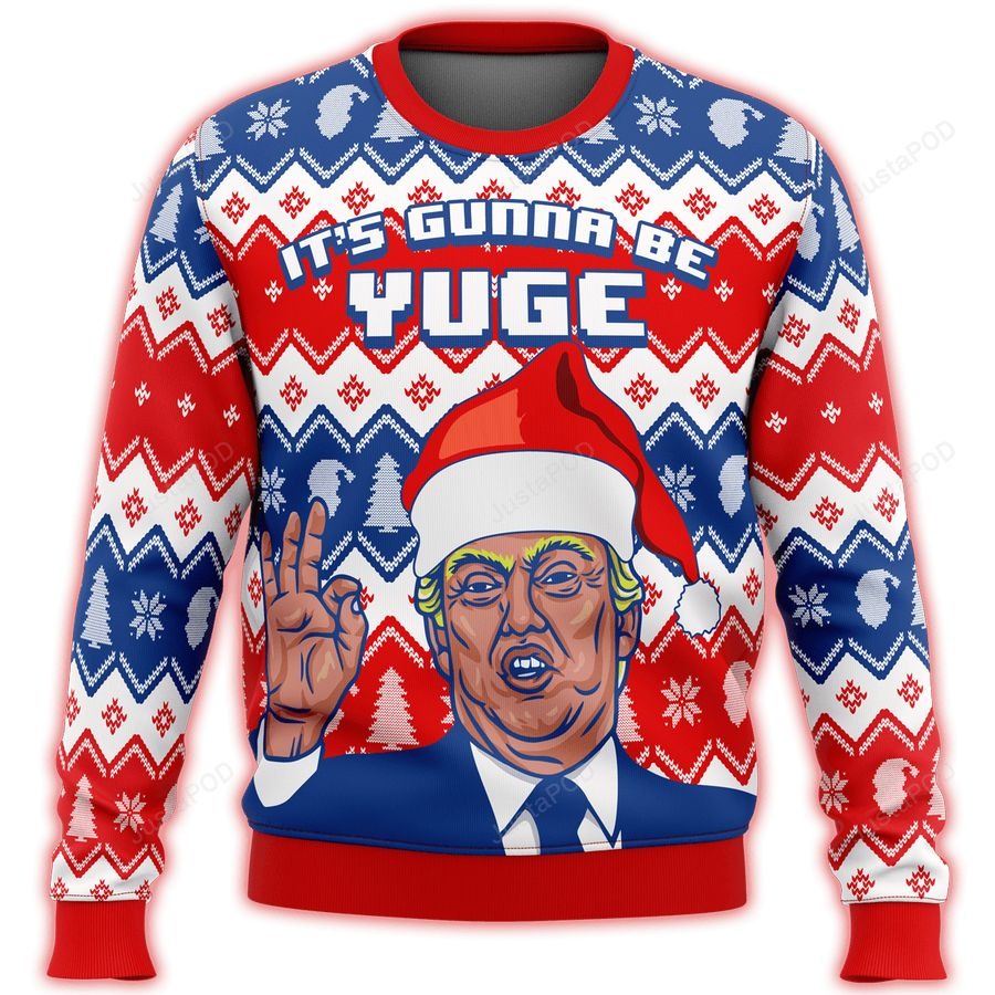 Its Gunna Be Yuge Premium Trump Ugly Sweater 1