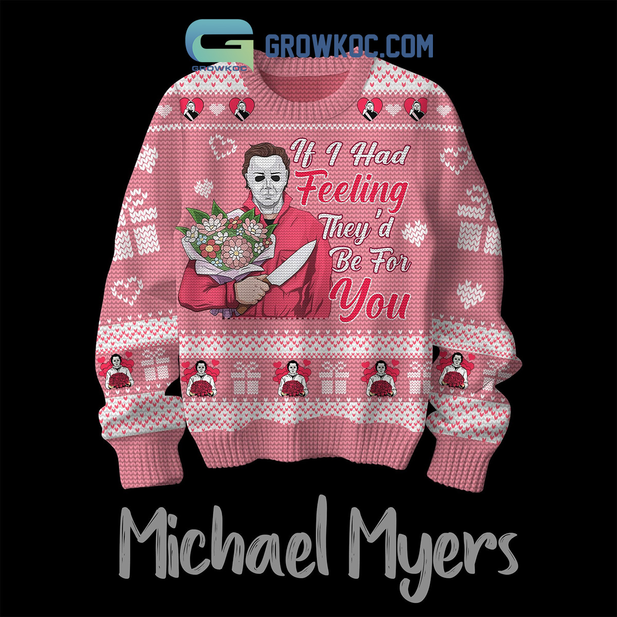 Michael Myers Had Feeling For You Valentine Ugly Sweater2B1 zhb3E