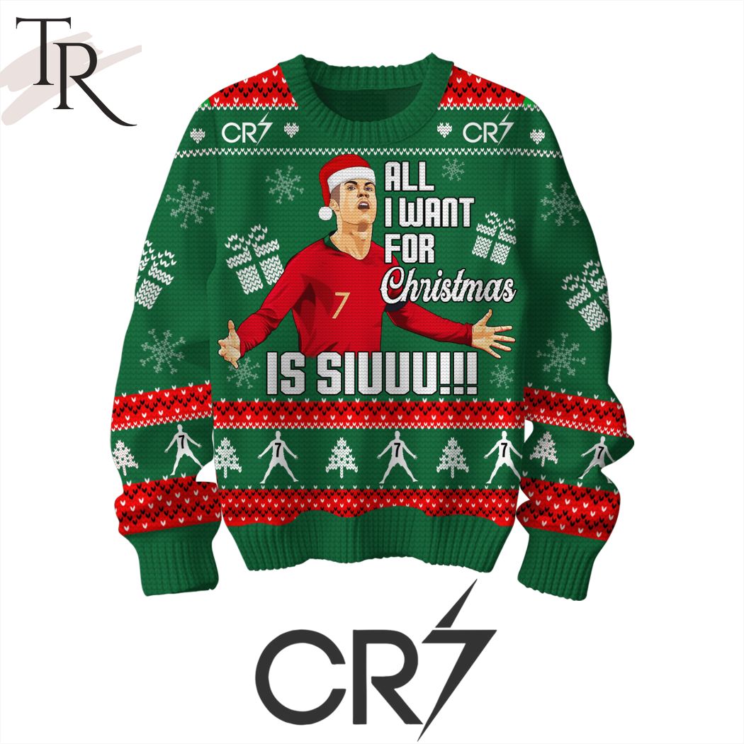 all i want for christmas is siuuu cr7 ugly sweater 1 zBUeb