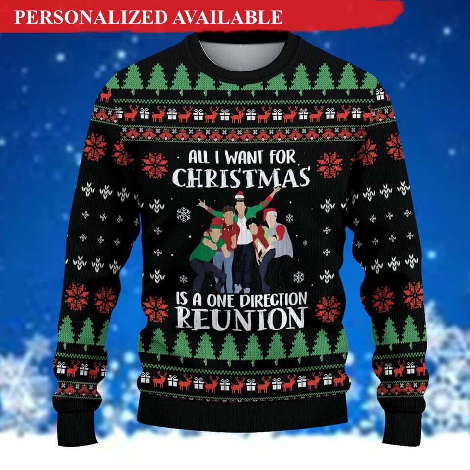 all i want for christmas is a one direction reunion ugly christmas 3d sweater 6211