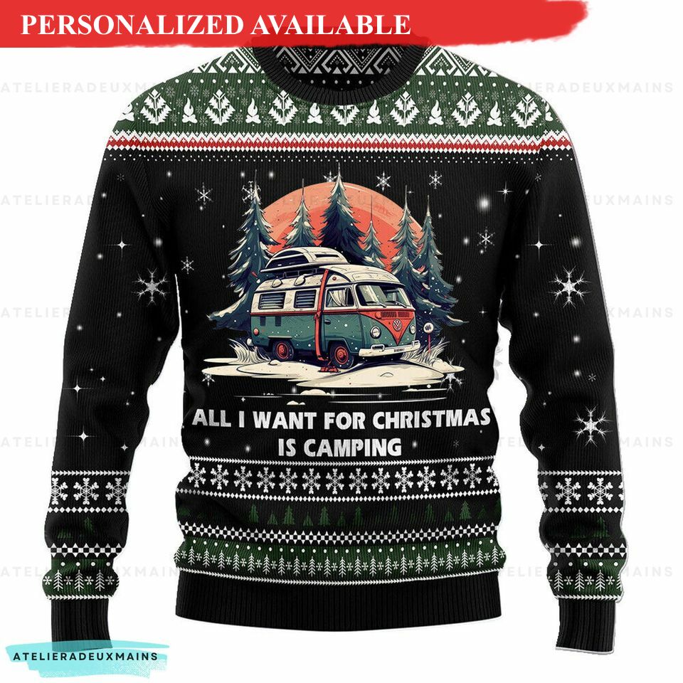 all i want for christmas is camping ugly christmas sweater ugly christmas sweater 5690