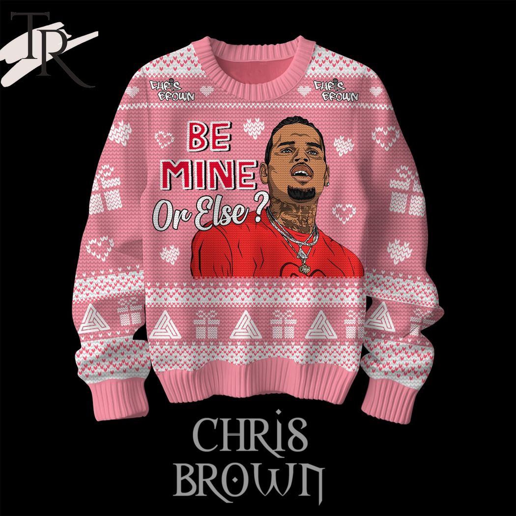 be mine or else chris brown valentine sweater 1 x5X8Z