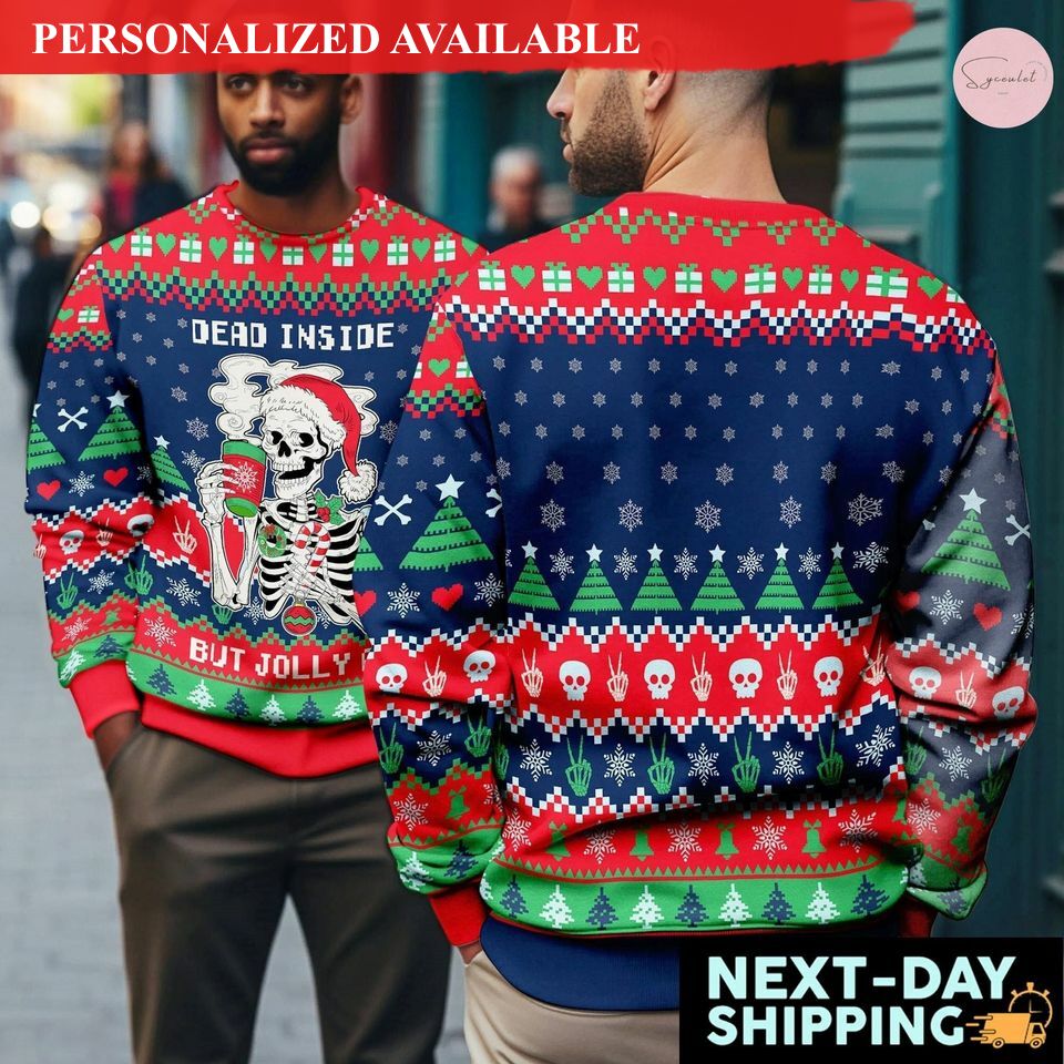 christmas skeleton sweater dead inside but jolly af ugly christmas sweater 2910