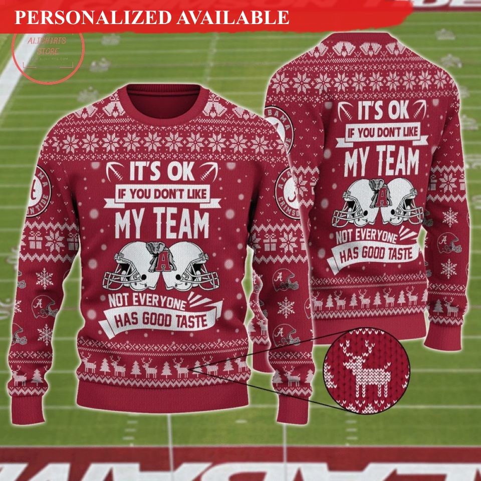 it 039s ok if you don 039t like my team not everyone has good taste ugly christmas sweater 7288